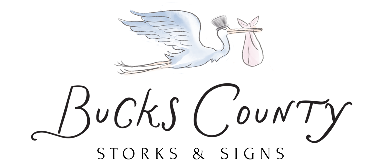 Bucks County Storks and Signs in Bensalem, Bristol, Northampton Township, PA & More